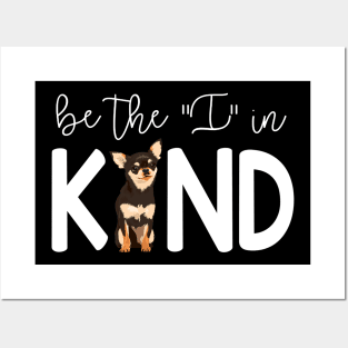 Chihuahua Be The I In Kind Posters and Art